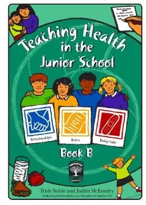 Teaching Health in the Junior School: B