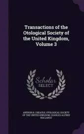 Transactions of the Otological Society of the United Kingdom, Volume 3