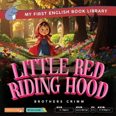 Little Red Riding Hood (Smart Hippo My First English Book Library): Educational Storybook (ESL Students)