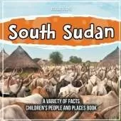 South Sudan A Variety Of Facts 5th Grade Children's Book
