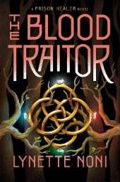 The Blood Traitor: The gripping finale of the epic fantasy The Prison Healer series