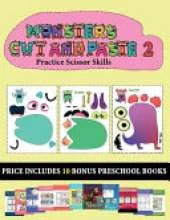 Practice Scissor Skills (20 full-color kindergarten cut and paste activity sheets - Monsters 2): This book comes with collection of downloadable PDF books that will help your child make an excellent start to his/her education. Books are designed to impro