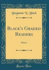 Black's Graded Readers: Primer (Classic Reprint)