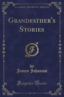 Grandfather's Stories (Classic Reprint)