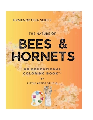 The Nature of Bees & Hornets: A Coloring Book For All Ages