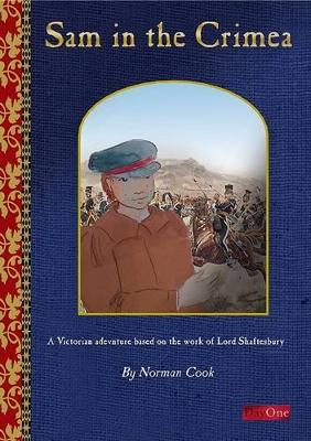 Sam in the Crimea: A Victorian Adventure Based on the Work of Lord Shaftesbury
