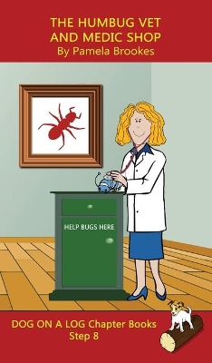 The Humbug Vet and Medic Shop Chapter Book: Sound-Out Phonics Books Help Developing Readers, including Students with Dyslexia, Learn to Read (Step 8 in a Systematic Series of Decodable Books)
