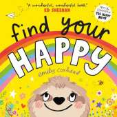 Find Your Happy: The joyful and reassuring picture book about feelings and emotions for children aged 3, 4, 5 – from the creator of The Happy News