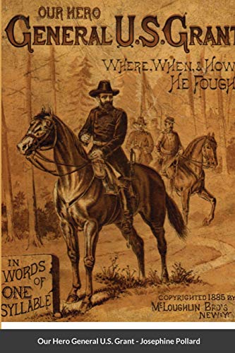 Our Hero General U.S. Grant