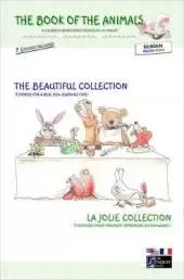 The Book of the Animals - the Beautiful Collection (bilingual English-French): 7 Stories for a Real Fun-learning Time!