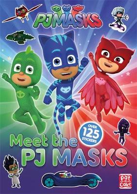PJ Masks: Meet the PJ Masks!: A PJ Masks sticker book