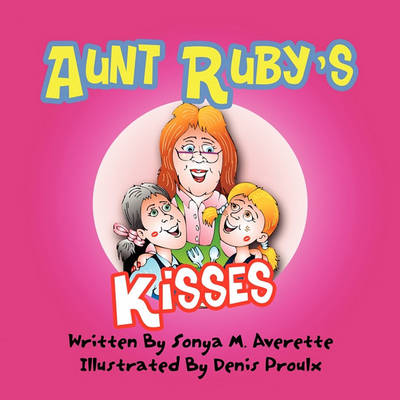 Aunt Ruby's Kisses