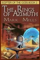 The Rings of Azimuth: Book 2 in the Scepter of the Gods Saga