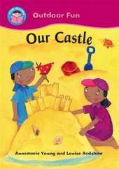 Start Reading: Outdoor Fun: Our Castle