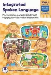 Integrated Spoken Language Book 1: Practise Spoken Language Skills Through Engaging Activities and Real-life Scenarios