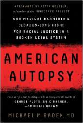 American Autopsy: One Medical Examiner's Decades-Long Fight for Racial Justice in a Broken Legal System