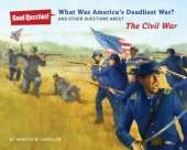 What Was America's Deadliest War?: And Other Questions About The Civil War