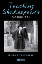 Teaching Shakespeare: Passing It On