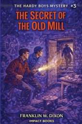 The Secret of the Old Mill: An Impact Book