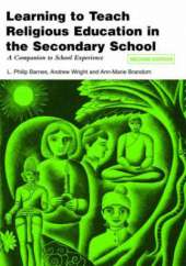 Learning to Teach Religious Education in the Secondary School: A Companion to School Experience
