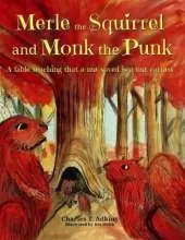 Merle the Squirrel and Monk the Punk