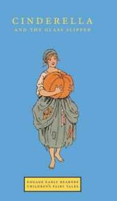 Cinderella and the Glass Slipper (Engage Early Readers: Children's Fairy Tales)