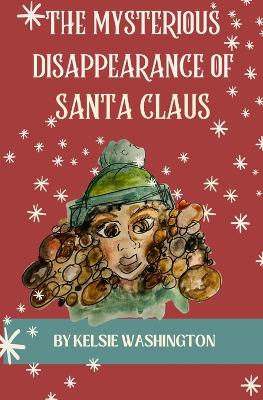 The Mysterious Disappearance of Santa Claus