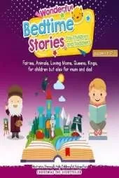 Wonderful bedtime stories for Children and Toddlers 1+2+3: Adventures, Fairies, Animals, Loving Moms, Queens, Kings, Frogs and Short Fables.