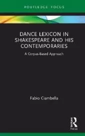 Dance Lexicon in Shakespeare and His Contemporaries: A Corpus Based Approach