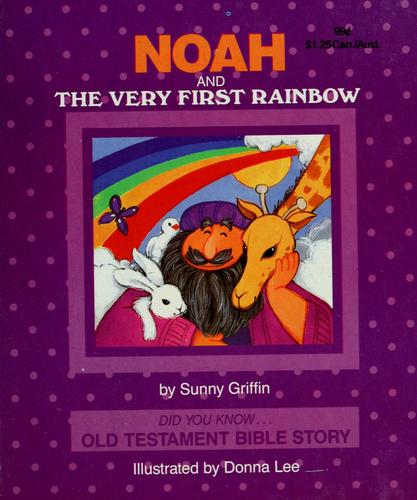 Noah and the Very First Rainbow