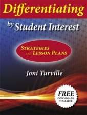 Differentiating by Student Interest: Practical Lessons and Strategies