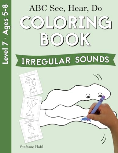 ABC See, Hear, Do Level 7: Coloring Book, Irregular Sounds: Coloring Book Irregular Sounds