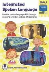 Integrated Spoken Language Book 3: Practise Spoken Language Skills Through Engaging Activities and Real-life Scenarios