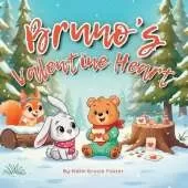 Bruno's Valentine Heart: A Gentle Story of Love, Creativity & Connection for KidsAges3-5