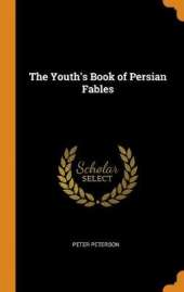 The Youth's Book of Persian Fables
