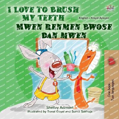 I Love to Brush My Teeth (English Haitian Creole Bilingual Book for Kids)