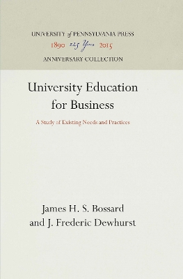 University Education for Business: A Study of Existing Needs and Practices