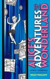 Alice's Adventures in Wonderland: With Illustrations by Willy Pogany