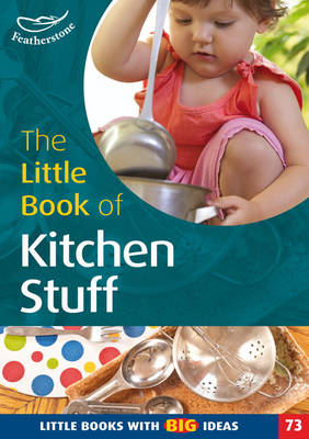 The Little Book of Kitchen Stuff: Little Books with Big Ideas