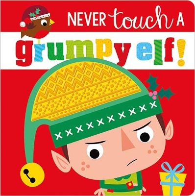 Never Touch a Grumpy Elf