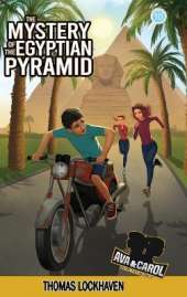 The Mystery of the Egyptian Pyramid (Book 10): Ava & Carol Detective Agency: A Kids Egypt Adventure Mystery