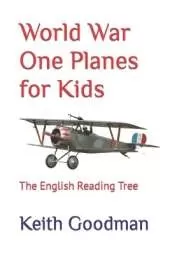 World War One Planes for Kids: The English Reading Tree