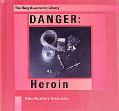 Danger: Heroin