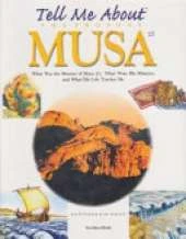Tell Me About the Prophet Musa