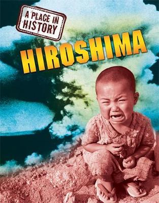 A Place in History: Hiroshima