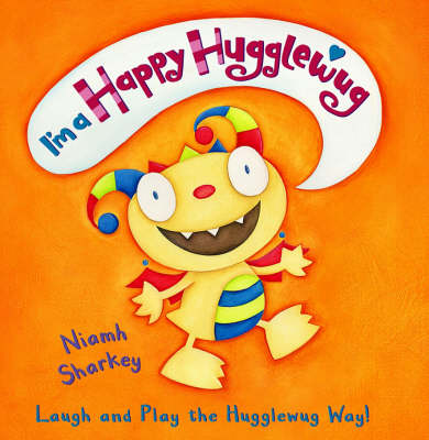I'm A Happy Hugglewug