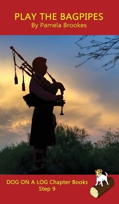 Play the Bagpipes Chapter Book: Sound-Out Phonics Books Help Developing Readers, including Students with Dyslexia, Learn to Read (Step 9 in a Systematic Series of Decodable Books)