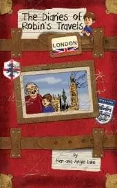 The Diaries of Robin's Travels: London