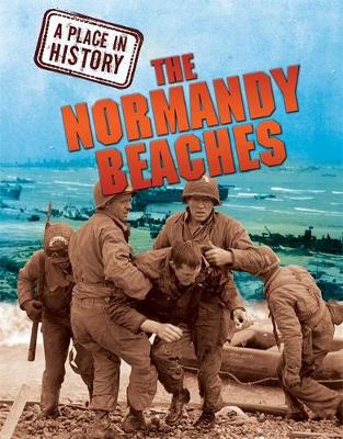 A Place in History: The Normandy Beaches