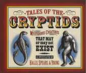 Tales Of The Cryptids: Mysterious Creatures that May or May Not Exist